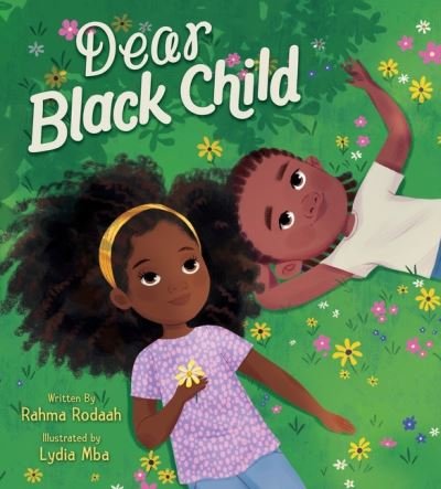 Cover for Rahma Rodaah · Dear Black Child (Hardcover Book) (2022)