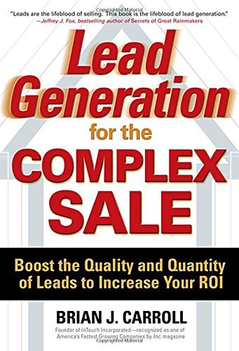 Brian Carroll · Lead Generation for the Complex Sale: Boost the Quality and Quantity of Leads to Increase Your ROI (Hardcover Book) [Ed edition] (2006)