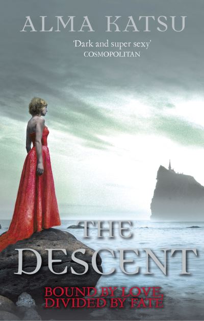 Cover for Alma Katsu · The Descent: (Book 3 of The Immortal Trilogy) - The Immortal Trilogy (Paperback Book) (2014)