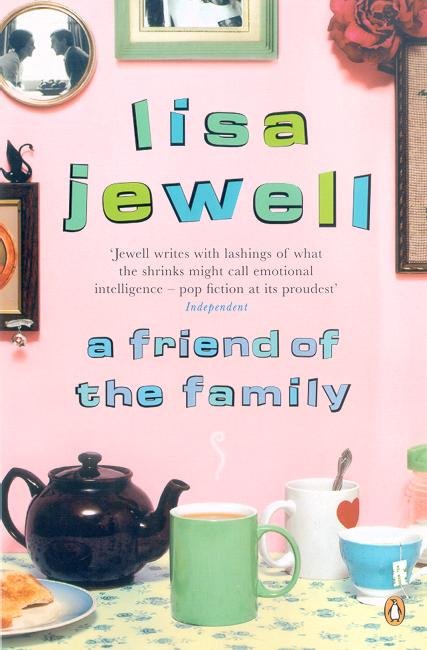 A Friend of the Family: The addictive and emotionally satisfying page-turner that will have you hooked - Lisa Jewell - Bücher - Penguin Books Ltd - 9780140295979 - 30. Oktober 2003