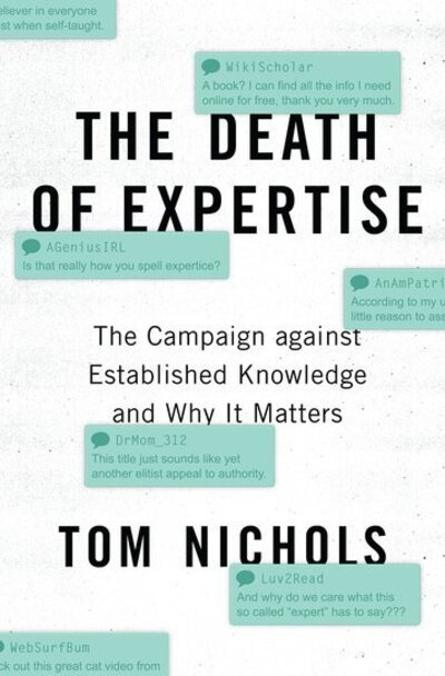 Cover for Nichols, Tom (Professor of National Security Affairs, Professor of National Security Affairs, US Naval War College) · The Death of Expertise: The Campaign against Established Knowledge and Why it Matters (Pocketbok) (2019)