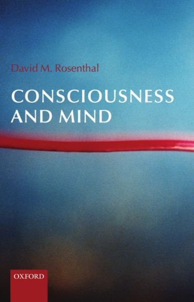 Cover for Rosenthal, David (Graduate Center, City University of New York) · Consciousness and Mind (Hardcover bog) (2005)
