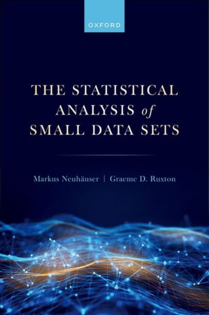 Cover for Neuhauser, Markus (Professor of Statistics, Professor of Statistics, RheinAhrCampus, Koblenz University of Applied Sciences) · The Statistical Analysis of Small Data Sets (Hardcover Book) (2024)