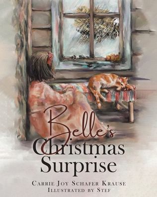 Cover for Carrie Joy Schafer Krause · Belle's Christmas Surprise (Paperback Bog) (2020)