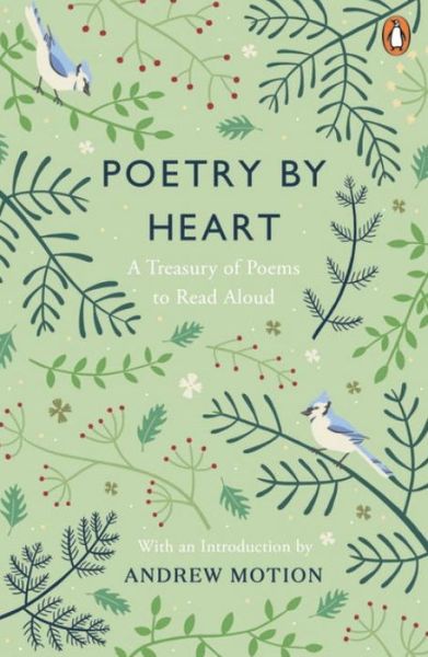 Cover for Andrew Motion · Poetry by Heart: A Treasury of Poems to Read Aloud (Pocketbok) (2016)