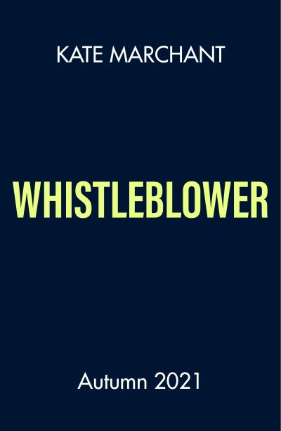 Cover for Kate Marchant · Whistleblower - A Wattpad Novel (Pocketbok) (2021)