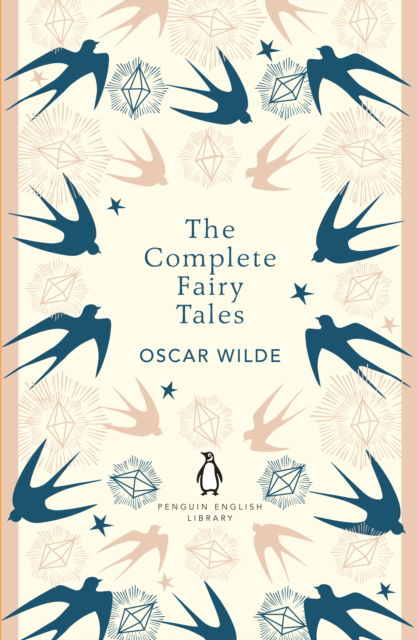 Cover for Oscar Wilde · The Complete Fairytales - The Penguin English Library (Paperback Bog) (2025)