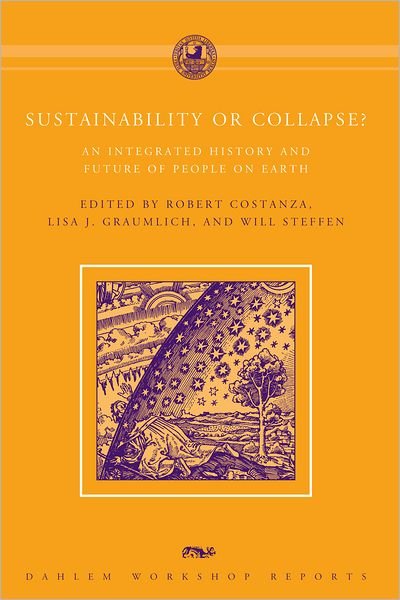 Cover for Robert Costanza · Sustainability or Collapse?: An Integrated History and Future of People on Earth - Dahlem Workshop Reports (Pocketbok) (2011)