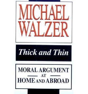 Cover for Michael Walzer · Thick and Thin: Moral Argument at Home and Abroad (Paperback Book) (2019)