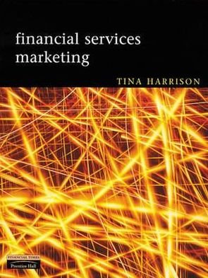 Financial Services Marketing - Tina Harrison - Books - Pearson Education Limited - 9780273632979 - April 26, 2000