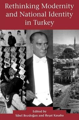 Cover for Sibel Bozdogan · Rethinking Modernity and National Identity in Turkey (Paperback Book) (1997)