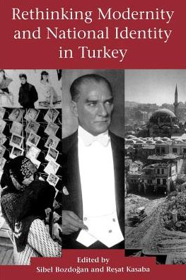 Cover for Sibel Bozdogan · Rethinking Modernity and National Identity in Turkey - Rethinking Modernity and National Identity in Turkey (Paperback Book) (1997)