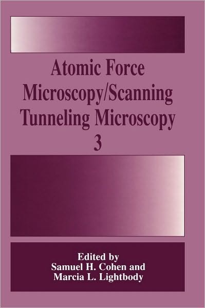 Cover for Foundation for Advances in Medicine and Science · Atomic Force Microscopy / Scanning Tunneling Microscopy 3 (Hardcover Book) [2002 edition] (1999)