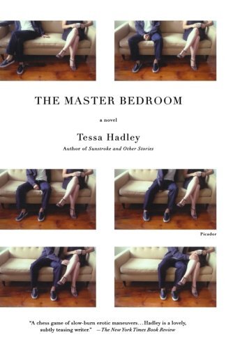 Cover for Tessa Hadley · The Master Bedroom: a Novel (Paperback Bog) [First edition] (2008)