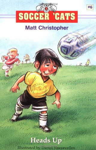 Soccer 'Cats: Heads Up! - Matt Christopher - Książki - Little, Brown & Company - 9780316164979 - 9 kwietnia 2003