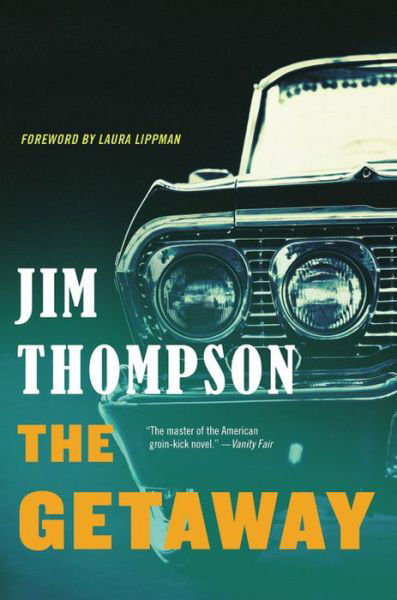 The Getaway - Jim Thompson - Bøker - Mulholland Books - 9780316403979 - 5. august 2014