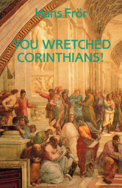 Cover for Hans Froer · You Wretched Corinthians! (Paperback Book) (1995)