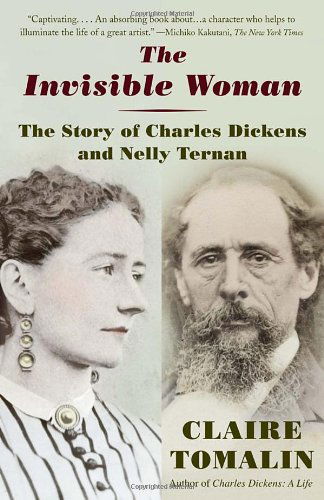 Cover for Claire Tomalin · The Invisible Woman: the Story of Nelly Ternan and Charles Dickens (Paperback Book) [Reprint edition] (2012)