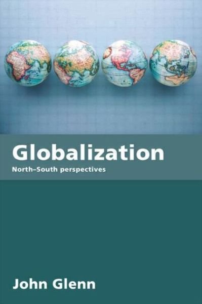 Cover for John Glenn · Globalization: North-South Perspectives (Paperback Book) (2007)