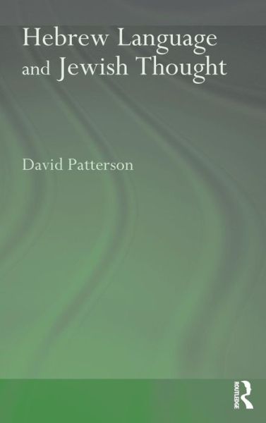 Cover for David Patterson · Hebrew Language and Jewish Thought - Routledge Jewish Studies Series (Inbunden Bok) (2005)