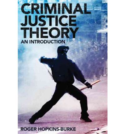 Cover for Hopkins Burke, Roger (Nottingham Trent University, UK) · Criminal Justice Theory: An Introduction (Paperback Book) (2011)