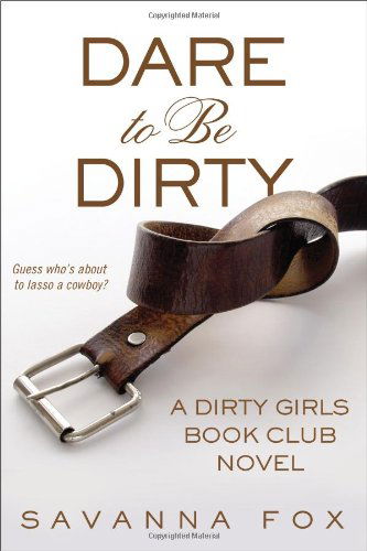 Cover for Savanna Fox · Dare to be Dirty - Dirty Girls Book Club (Paperback Book) (2013)