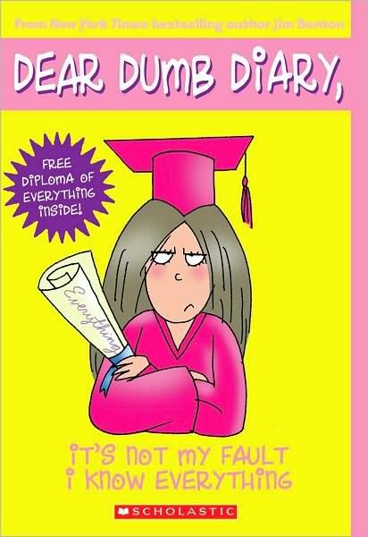 Cover for Jim Benton · It's Not My Fault I Know Everything (Dear Dumb Diary #8) - Dear Dumb Diary (Paperback Bog) (2009)
