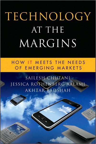 Cover for Sailesh Chutani · Technology at the Margins: How IT Meets the Needs of Emerging Markets - Microsoft Executive Leadership Series (Hardcover Book) (2010)