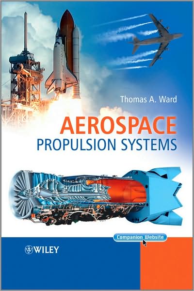 Cover for Ward, Thomas A. (Universiti Teknologi MARA (UiTM), Malaysia) · Aerospace Propulsion Systems (Hardcover Book) (2010)