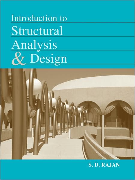 Cover for Rajan, S. D. (Arizona State University) · Introduction to Structural Analysis &amp; Design (Paperback Book) (2000)