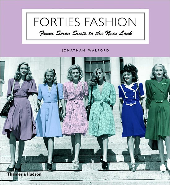 Cover for Jonathan Walford · Forties Fashion: From Siren Suits to the New Look (Taschenbuch) (2011)