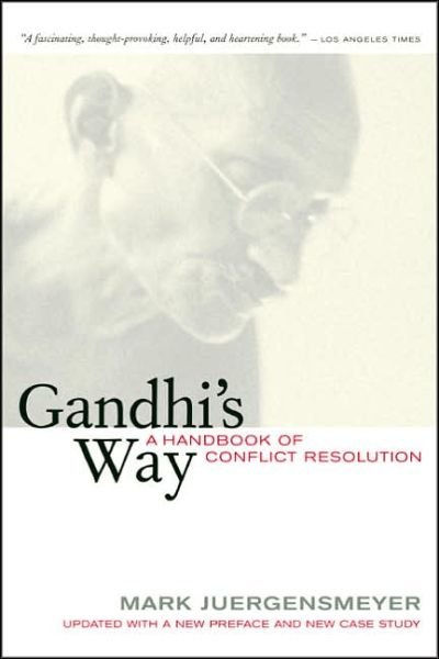 Cover for Mark Juergensmeyer · Gandhi's Way: A Handbook of Conflict Resolution (Paperback Book) [2 Revised edition] (2005)