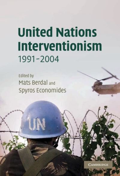 Cover for Economides, Spyros (London School of Economics and Political Science) · United Nations Interventionism, 1991–2004 - LSE Monographs in International Studies (Hardcover Book) (2007)