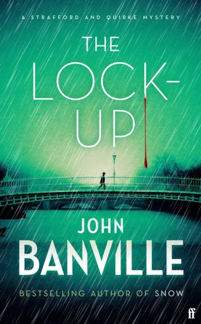 Cover for John Banville · The Lock-Up: A Strafford and Quirke Murder Mystery - Strafford and Quirke (Gebundenes Buch) [Main edition] (2023)