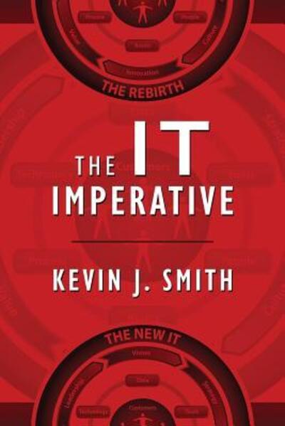 Cover for Kevin J Smith · The IT Imperative (Paperback Book) (2018)