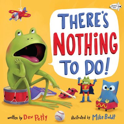 Cover for Dev Petty · There's Nothing To Do! (Paperback Book) (2019)