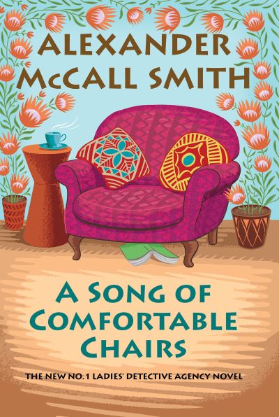 Cover for Alexander McCall Smith · A Song of Comfortable Chairs (Gebundenes Buch) (2022)