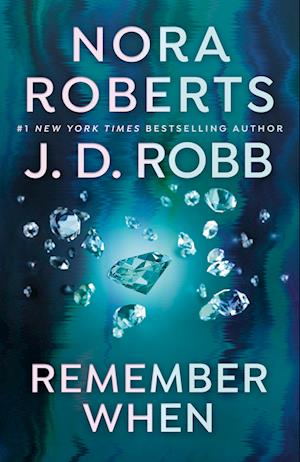 Cover for Nora Roberts-J. D. Robb · Remember When (Book) (2025)