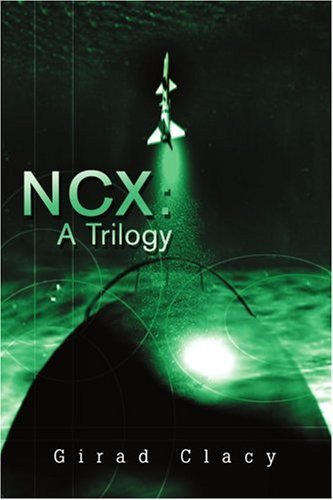 Cover for Girad Clacy · Ncx: a Trilogy (Paperback Book) (2003)