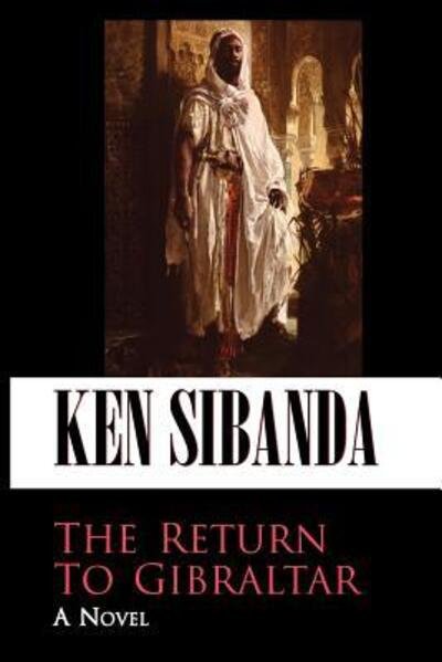 Cover for Nkosinathi Sibanda · The return to Gibraltar (Bog) [First edition. edition] (2011)