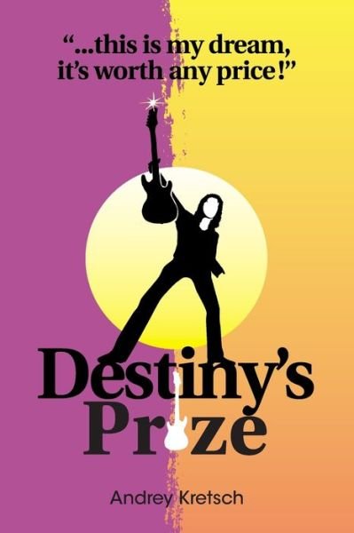 Cover for Dr Andrey Kretsch · Destiny's Prize. (Paperback Book) (2021)