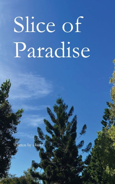 Cover for S Hukr · Slice of Paradise (Paperback Book) (2022)