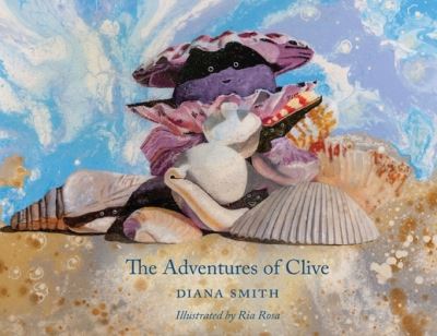 Cover for Diana M Smith · The Adventures Of Clive (Paperback Book) (2020)