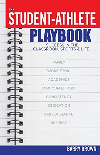 Cover for Barry Brown · The Student-athlete Playbook: Success in the Classroom, Sports &amp; Life! (Paperback Book) (2014)