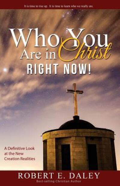 Cover for Robert E Daley · Who YOU Are In Christ . . . RIGHT NOW! (Paperback Book) (2016)