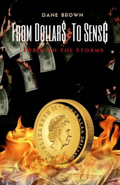 Cover for Dane Brown · From Dollars to Sense : Through The Storms (Paperback Book) (2017)