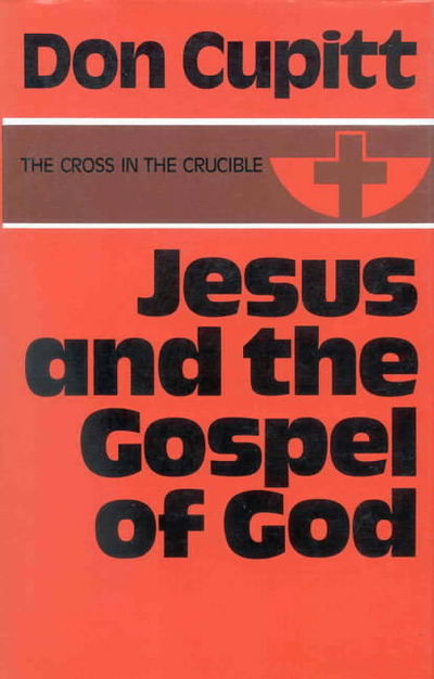 Cover for Don Cupitt · Jesus and the gospel of God (Book) (1979)