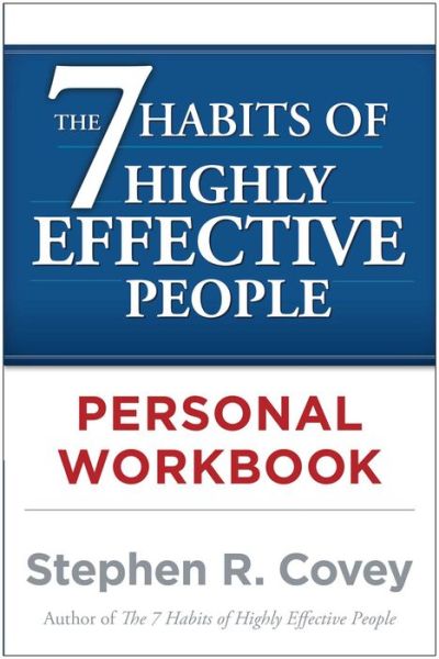 Cover for Stephen R. Covey · The 7 Habits of Highly Effective People Personal Workbook (Paperback Bog) [Workbook edition] (2004)