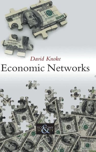 Cover for Knoke, David (University of Minnesota) · Economic Networks - Economy and Society (Innbunden bok) (2012)