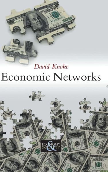 Cover for Knoke, David (University of Minnesota) · Economic Networks - Economy and Society (Hardcover Book) (2012)